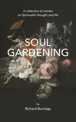 Ogrodnictwo duszy - Soul gardening