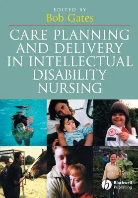 Planowanie i realizacja opieki w pielęgniarstwie osób z niepełnosprawnością intelektualną - Care Planning and Delivery in Intellectual Disability Nursing