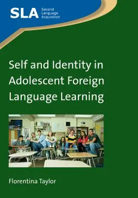 Jaźń i tożsamość w nauce języków obcych nastolatków - Self and Identity in Adolescent Foreign Language Learning