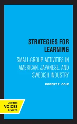 Strategie uczenia się: Zajęcia w małych grupach w przemyśle amerykańskim, japońskim i szwedzkim - Strategies for Learning: Small-Group Activities in American, Japanese, and Swedish Industry