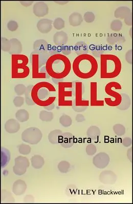 Przewodnik dla początkujących po komórkach krwi - A Beginner's Guide to Blood Cells