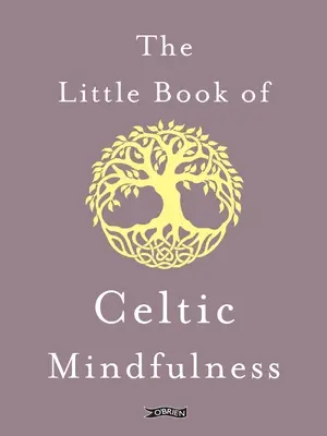 Mała księga celtyckiej uważności - The Little Book of Celtic Mindfulness