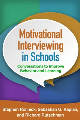 Wywiad motywujący w szkołach: Rozmowy mające na celu poprawę zachowania i uczenia się - Motivational Interviewing in Schools: Conversations to Improve Behavior and Learning