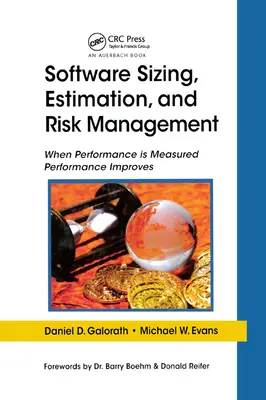 Rozmiar oprogramowania, szacowanie i zarządzanie ryzykiem: Kiedy wydajność jest mierzona, wydajność się poprawia - Software Sizing, Estimation, and Risk Management: When Performance is Measured Performance Improves