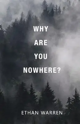 Dlaczego nigdzie nie jesteś? - Why Are You Nowhere?