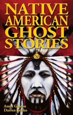 Opowieści o duchach rdzennych Amerykanów - Native American Ghost Stories