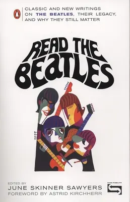 Read the Beatles: Klasyczne i nowe teksty o Beatlesach, ich dziedzictwie i dlaczego wciąż mają znaczenie - Read the Beatles: Classic and New Writings on the Beatles, Their Legacy, and Why They Still Matter