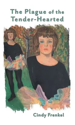 Plaga czułych serc - The Plague of the Tender-Hearted