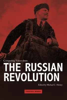 Konkurujące ze sobą głosy rosyjskiej rewolucji - Competing Voices from the Russian Revolution