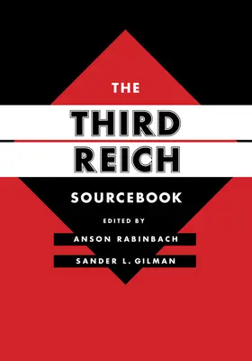 The Third Reich Sourcebook: Tom 47 - The Third Reich Sourcebook: Volume 47