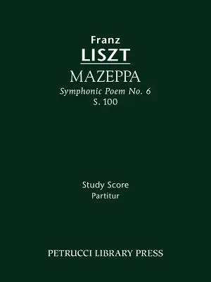 Mazeppa, S.100: partytura studyjna - Mazeppa, S.100: Study score