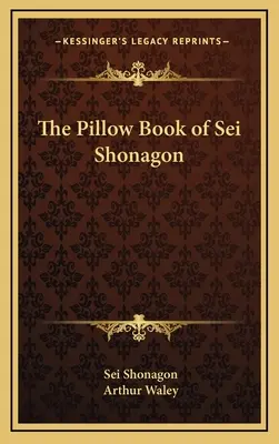 Księga poduszek Sei Shonagon - The Pillow Book of Sei Shonagon