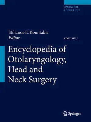 Encyklopedia otolaryngologii, chirurgii głowy i szyi - Encyclopedia of Otolaryngology, Head and Neck Surgery