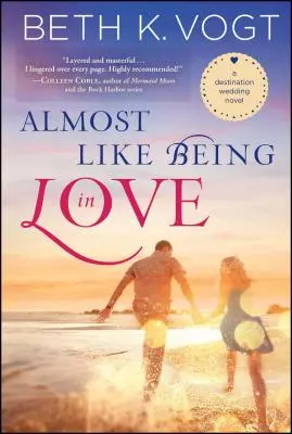 Prawie jak być zakochanym: A Destination Wedding Novel - Almost Like Being in Love: A Destination Wedding Novel