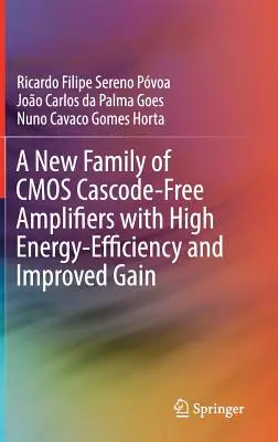 Nowa rodzina bezkaskodowych wzmacniaczy CMOS o wysokiej sprawności energetycznej i zwiększonym wzmocnieniu - A New Family of CMOS Cascode-Free Amplifiers with High Energy-Efficiency and Improved Gain