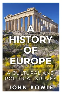 Historia Europy: Przegląd kulturalny i polityczny - A History of Europe: A Cultural and Political Survey