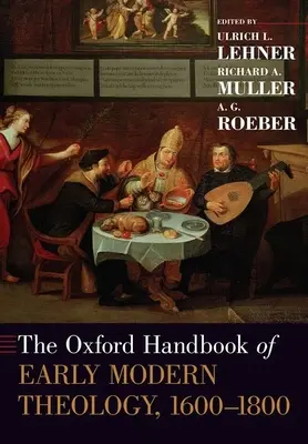 Oksfordzki podręcznik wczesnej teologii nowożytnej, 1600-1800 - The Oxford Handbook of Early Modern Theology, 1600-1800