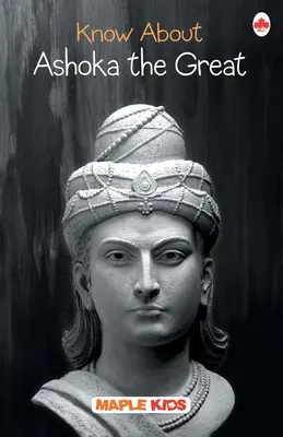 Wiedza o Aśoce Wielkim - Know About Ashoka the Great