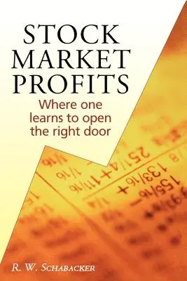 Zyski giełdowe: Gdzie nauczyć się otwierać właściwe drzwi - Stock Market Profits: Where one learns to open the right door