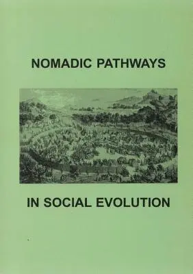 Ścieżki nomadyczne w ewolucji społecznej - Nomadic Pathways in Social Evolution