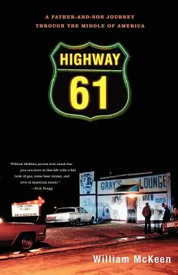 Highway 61: Podróż ojca i syna przez środek Ameryki - Highway 61: A Father-And-Son Journey Through the Middle of America