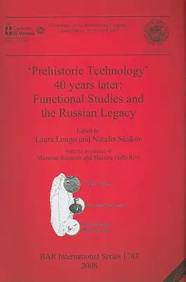 „Prehistoryczna technologia” 40 lat później: Functional Studies and the Russian Legacy [z płytą CD (audio)] - 'Prehistoric Technology' 40 years later: Functional Studies and the Russian Legacy [With CD (Audio)]