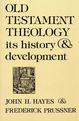 Teologia Starego Testamentu: Jej historia i rozwój - Old Testament Theology: Its History and Development