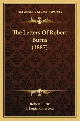 Listy Roberta Burnsa (1887) - The Letters Of Robert Burns (1887)