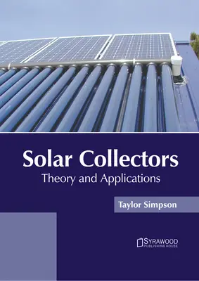 Kolektory słoneczne: Teoria i zastosowania - Solar Collectors: Theory and Applications