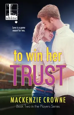 Zdobyć jej zaufanie - To Win Her Trust