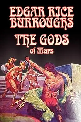 Bogowie Marsa Edgara Rice'a Burroughsa, fantastyka naukowa, przygodowa - The Gods of Mars by Edgar Rice Burroughs, Science Fiction, Adventure