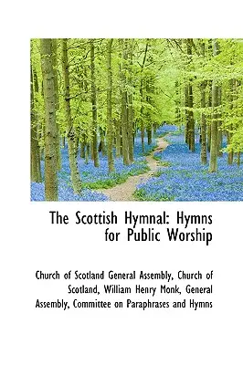 Szkocki śpiewnik: Hymny do nabożeństw publicznych - The Scottish Hymnal: Hymns for Public Worship