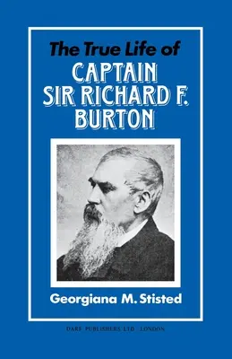 Prawdziwe życie kapitana Sir Richarda F. Burtona - The True Life of Captain Sir Richard F. Burton