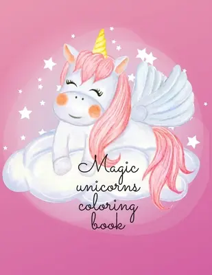 Kolorowanka z magicznymi jednorożcami - Magic unicorns coloring book