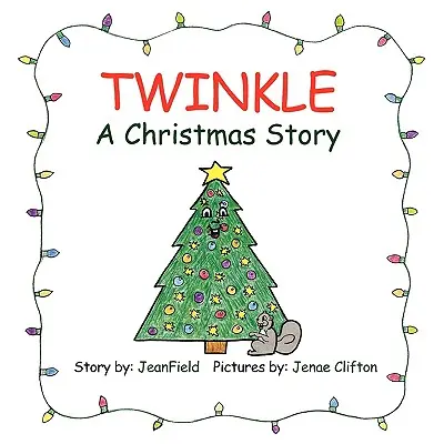 Twinkle, opowieść bożonarodzeniowa - Twinkle, a Christmas Story