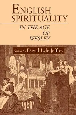 Angielska duchowość w epoce Wesleya - English Spirituality in the Age of Wesley