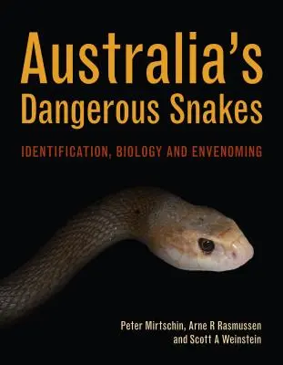 Niebezpieczne węże Australii: Identyfikacja, biologia i zwalczanie - Australia's Dangerous Snakes: Identification, Biology and Envenoming