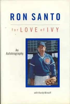 Ron Santo: Z miłości do bluszczu - Ron Santo: For Love of Ivy