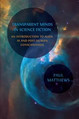 Przezroczyste umysły w science fiction: Wprowadzenie do kosmitów, sztucznej inteligencji i postludzkiej świadomości - Transparent Minds in Science Fiction: An Introduction to Alien, AI and Post-Human Consciousness