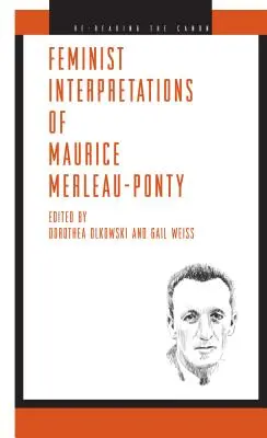 Feministyczne interpretacje Maurice'a Merleau-Ponty'ego - Feminist Interpretations of Maurice Merleau-Ponty