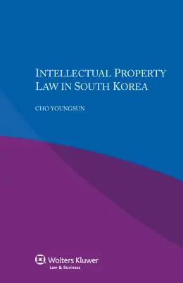 Prawo własności intelektualnej w Korei Południowej - Intellectual Property Law in South Korea