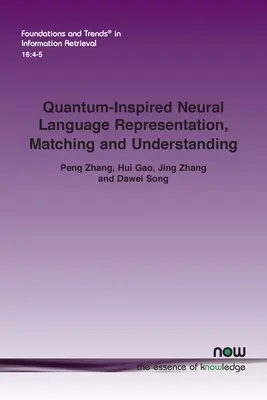 Reprezentacja, dopasowywanie i rozumienie języka neuronowego inspirowane kwantami - Quantum-Inspired Neural Language Representation, Matching and Understanding