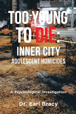 Zbyt młodzi, by umrzeć: zabójstwa nastolatków w miastach wewnętrznych - Too Young To Die: Inner City Adolescent Homicides