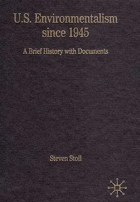 Amerykański ekologizm od 1945 roku: Krótka historia z dokumentami - U.S. Environmentalism Since 1945: A Brief History with Documents