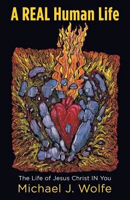 Prawdziwe ludzkie życie: Życie Jezusa Chrystusa w tobie