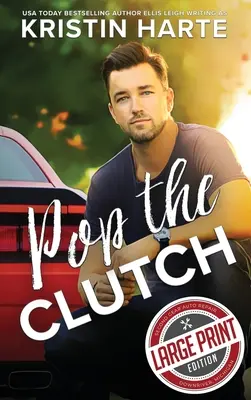 Pop The Clutch: A Blue Collar Second Gear Romance: Romans z niebieskim kołnierzykiem - Pop The Clutch: A Blue Collar Second Gear Romance