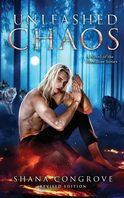 Unleashed Chaos/A Novel of the Breedline series/Revised Edition: Unleashed Chaos/Revised Edition