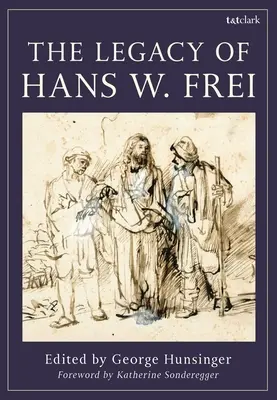 Dziedzictwo Hansa W. Freia - The Legacy of Hans W. Frei