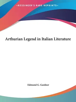 Legenda arturiańska w literaturze włoskiej - Arthurian Legend in Italian Literature