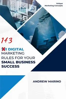 101 zasad marketingu cyfrowego dla sukcesu małej firmy - 101 Digital Marketing Rules for Your Small Business Success